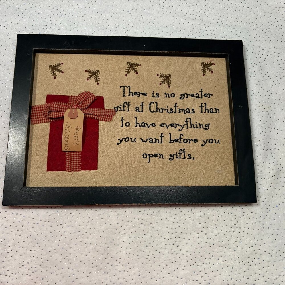 Rustic framed Christmas  "There is no greater gift at Christmas than to have..."